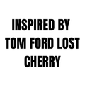 INSPIRED BY
TOM FORD LOST
CHERRY