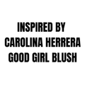 INSPIRED BY
CAROLINA HERRERA
GOOD GIRL BLUSH